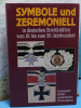 Symbole und Zeremoniell in dt. Streitkräften vom 18. - 20. Jahrhundert (1 St.) H.-P. Stein,  Militärgeschichtliches Forschungsamt